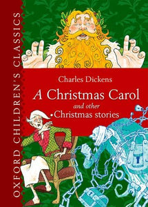 Oxford Children's Classic: A Christmas Carol and Other Christmas Stories 