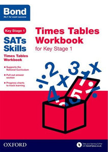 Bond SATs Skills: Times Tables Workbook for Key Stage 1 