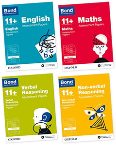 Bond 11+: English, Maths, Non-verbal Reasoning, Verbal Reasoning: Assessment Papers 