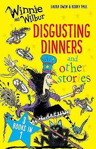 Winnie and Wilbur: Disgusting Dinners and other stories 