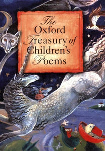 The Oxford Treasury of Children's Poems 