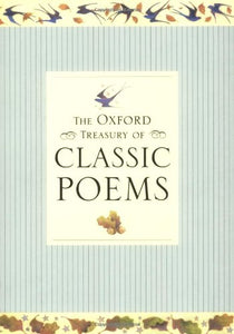 The Oxford Treasury of Classic Poems 