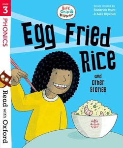 Read with Oxford: Stage 3: Biff, Chip and Kipper: Egg Fried Rice and Other Stories 