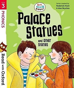 Read with Oxford: Stage 3: Biff, Chip and Kipper: Palace Statues and Other Stories 