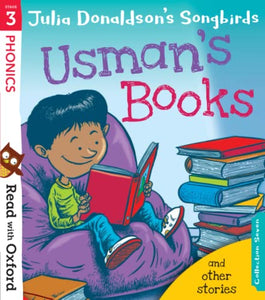 Read with Oxford: Stage 3: Julia Donaldson's Songbirds: Usman's Books and Other Stories 