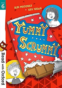 Read with Oxford: Stage 6: Yummy Scrummy 