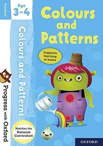 Progress with Oxford: Colours and Patterns Age 3-4 