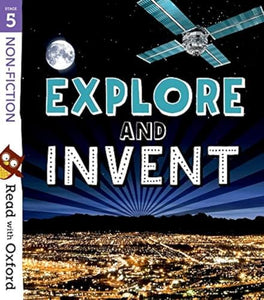 Read with Oxford: Stage 5: Non-fiction: Explore and Invent 