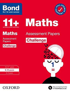 Bond 11+: Bond 11+ Maths Challenge Assessment Papers 9-10 years 