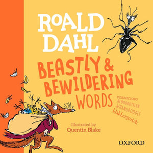 Roald Dahl's Beastly and Bewildering Words 