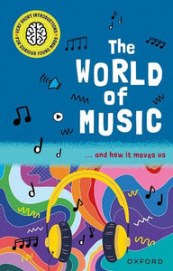 Very Short Introductions for Curious Young Minds: The World of Music 