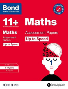 Bond 11+: Bond 11+ Maths Up to Speed Assessment Papers with Answer Support 9-10 Years 