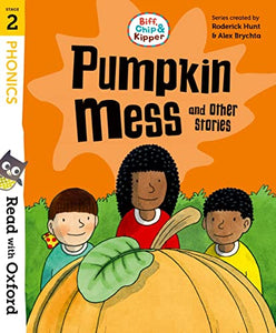 Read with Oxford: Stage 2: Biff, Chip and Kipper: Pumpkin Mess and Other Stories 