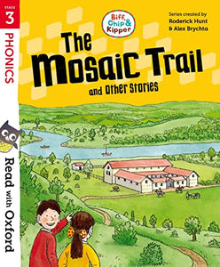 Read with Oxford: Stage 3: Biff, Chip and Kipper: The Mosaic Trail and Other Stories 