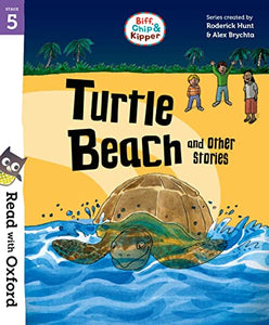 Read with Oxford: Stage 5: Biff, Chip and Kipper: Turtle Beach and Other Stories 