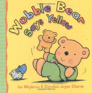 Wobble Bear Says Yellow 