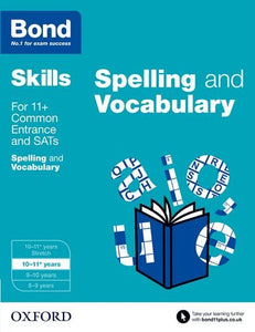 Bond Skills English Spelling and Vocabulary Age 10-11 