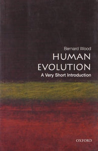 Human Evolution: A Very Short Introduction 