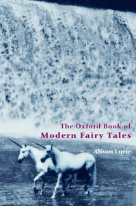 The Oxford Book of Modern Fairy Tales 