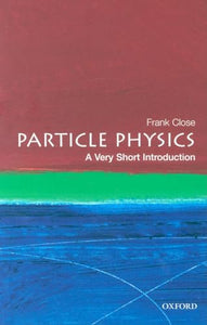 Particle Physics: A Very Short Introduction 