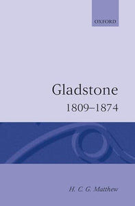 Gladstone: 1809-1874 