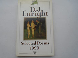 Selected Poems 1990: D.J. Enright 