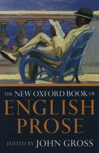 The New Oxford Book of English Prose 