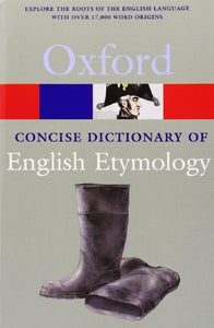 The Concise Oxford Dictionary of English Etymology 