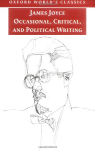 Occasional, Critical, and Political Writing 