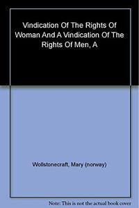 A Vindication of the Rights of Men 