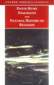 Dialogues Concerning Natural Religion, and the Natural History of Religion 