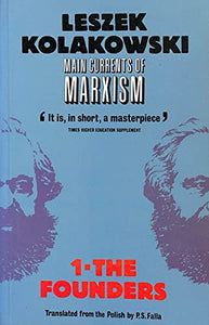 Main Currents of Marxism: The Founders v. 1 