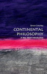 Continental Philosophy: A Very Short Introduction 