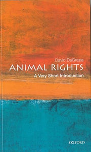 Animal Rights: A Very Short Introduction 