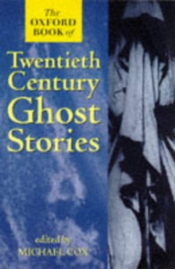 Oxford Book of Twentieth-century Ghost Stories 