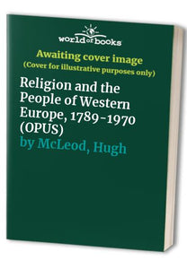 Religion and the People of Western Europe, 1789-1970 