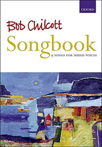 Bob Chilcott Songbook 