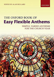 The Oxford Book of Easy Flexible Anthems 