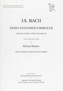 Eight Extended Bach Chorales for four-part choir and organ 