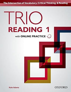 Trio Reading: Level 1: Student Book with Online Practice 