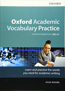 Oxford Academic Vocabulary Practice: Upper-Intermediate B2-C1: with Key 