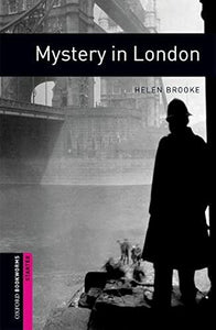 Oxford Bookworms Library: Starter Level:: Mystery in London 