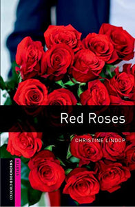 Oxford Bookworms Library: Starter Level:: Red Roses 