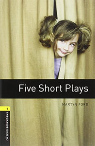 Oxford Bookworms Library: Level 1:: Five Short Plays 