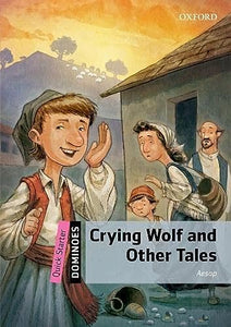 Dominoes: Quick Starter: Crying Wolf and Other Tales 