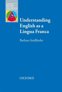 Understanding English as a Lingua Franca 