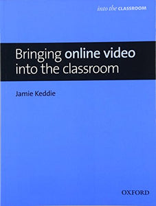 Bringing Online Video into the Classroom 