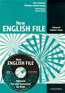 New English File: Advanced: Teacher's Book with Test and Assessment CD-ROM 