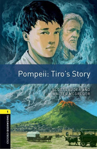 Oxford Bookworms Library: Level 1:: Pompeii: Tiro's Story 