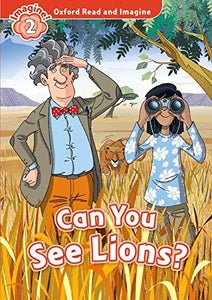 Oxford Read and Imagine: Level 2:: Can You See Lions? 